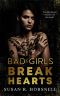 [Broken 02] • Bad Girls Break Hearts